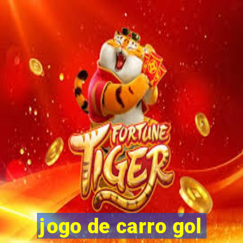 jogo de carro gol